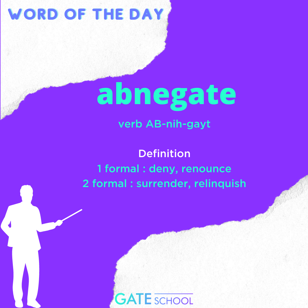 Gateschool Gate Aspirants Here Is A New Word To Use Usage In Sentence What Emergency Things That Let Persons Abnegate Their Lifes To Abnegate Yourself Is The Best Way To Get
