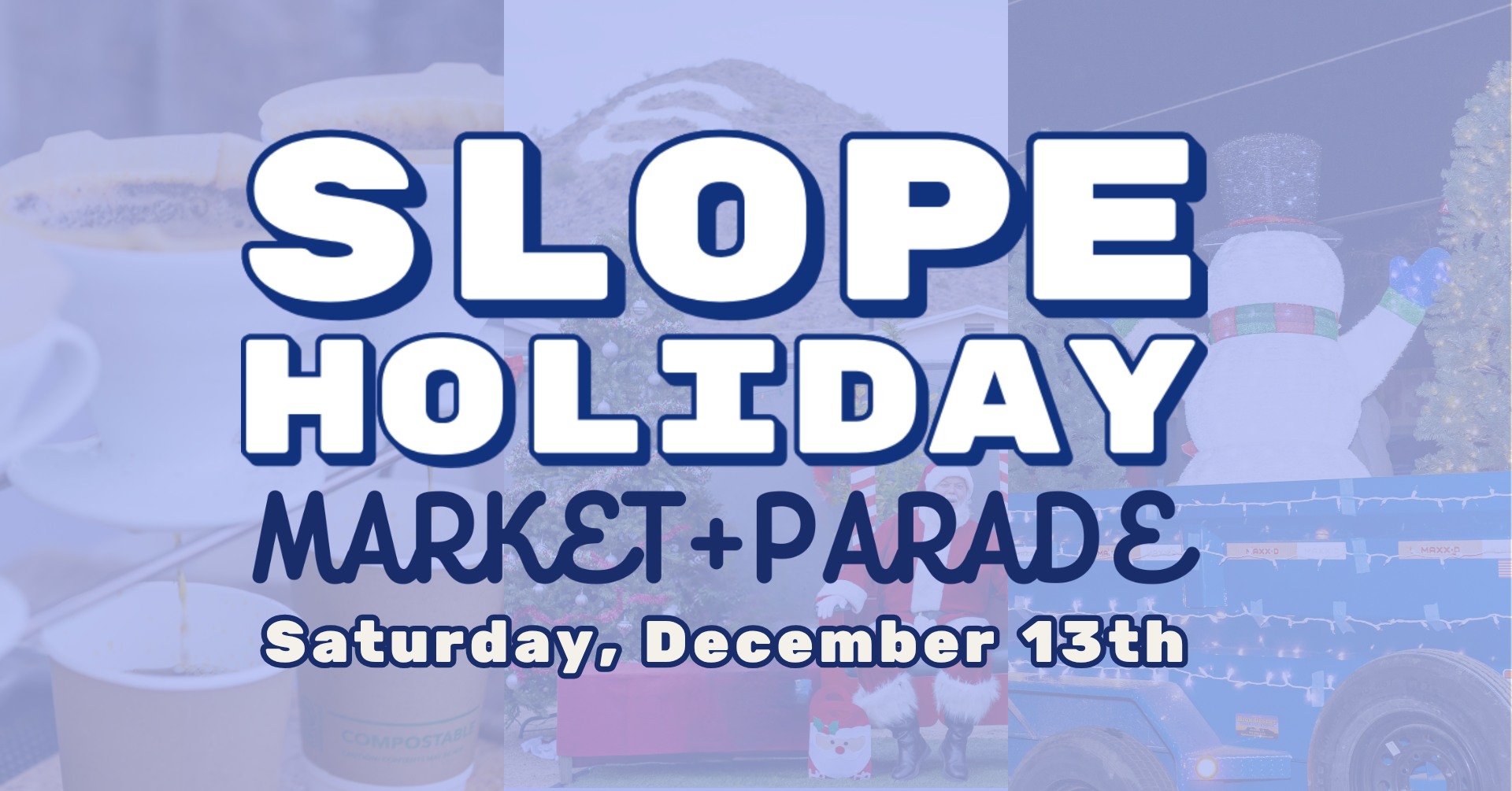 Slope Holiday Market + Parade