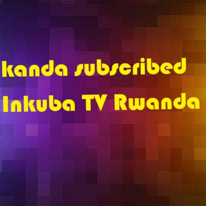 Inkuba TV Rwanda