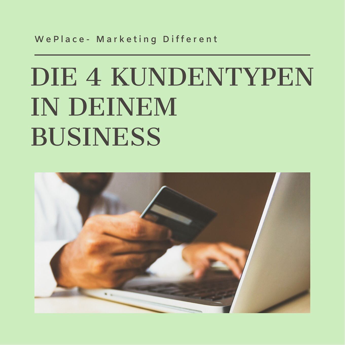WePlace - Wie sich Kunden unterscheiden ⠀ Nicht jeder...