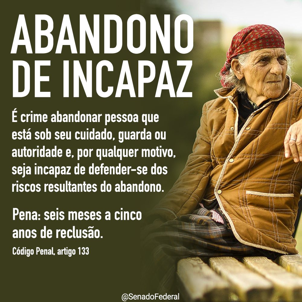 Senado Federal - Saiba mais sobre abandono de incapaz no... | Facebook