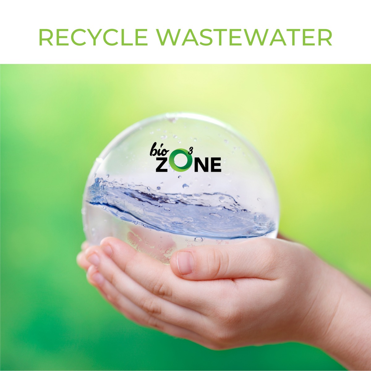 Biozone Manufacturing - Saving our natural resources is easy to do when ...