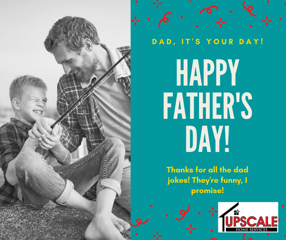 Upscale Home Services Thank You To All The Fathers From Upsacale Home Service 402 250 6870 Upscalhomeservice Com Facebook