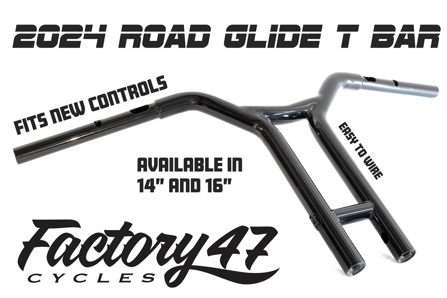 🔥 2024 Road Glide T-Bars 🔥 Now... - Factory 47 Cycles | Facebook
