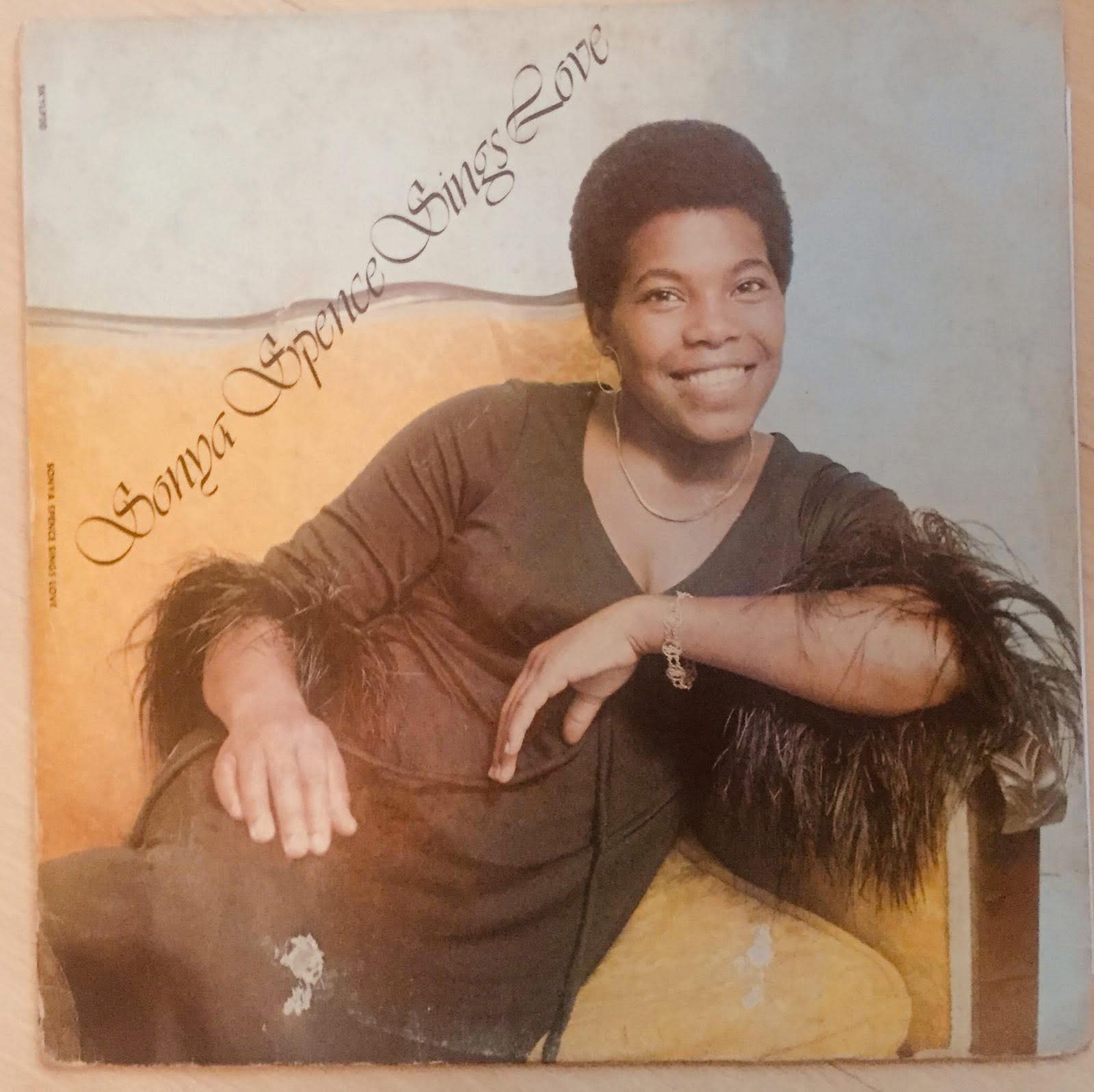 Sonya Spence - Sings Love OG. copy 1981 Bought this copy cheap