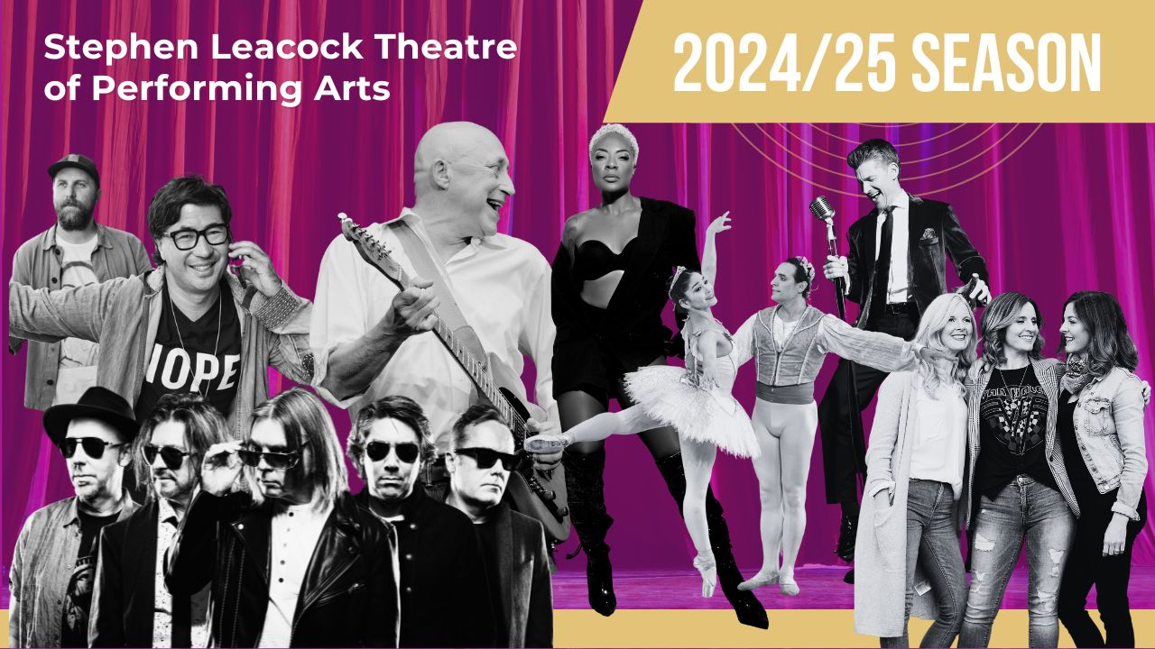 🤩 Tickets for... - Stephen Leacock Theatre of Performing Arts | Facebook
