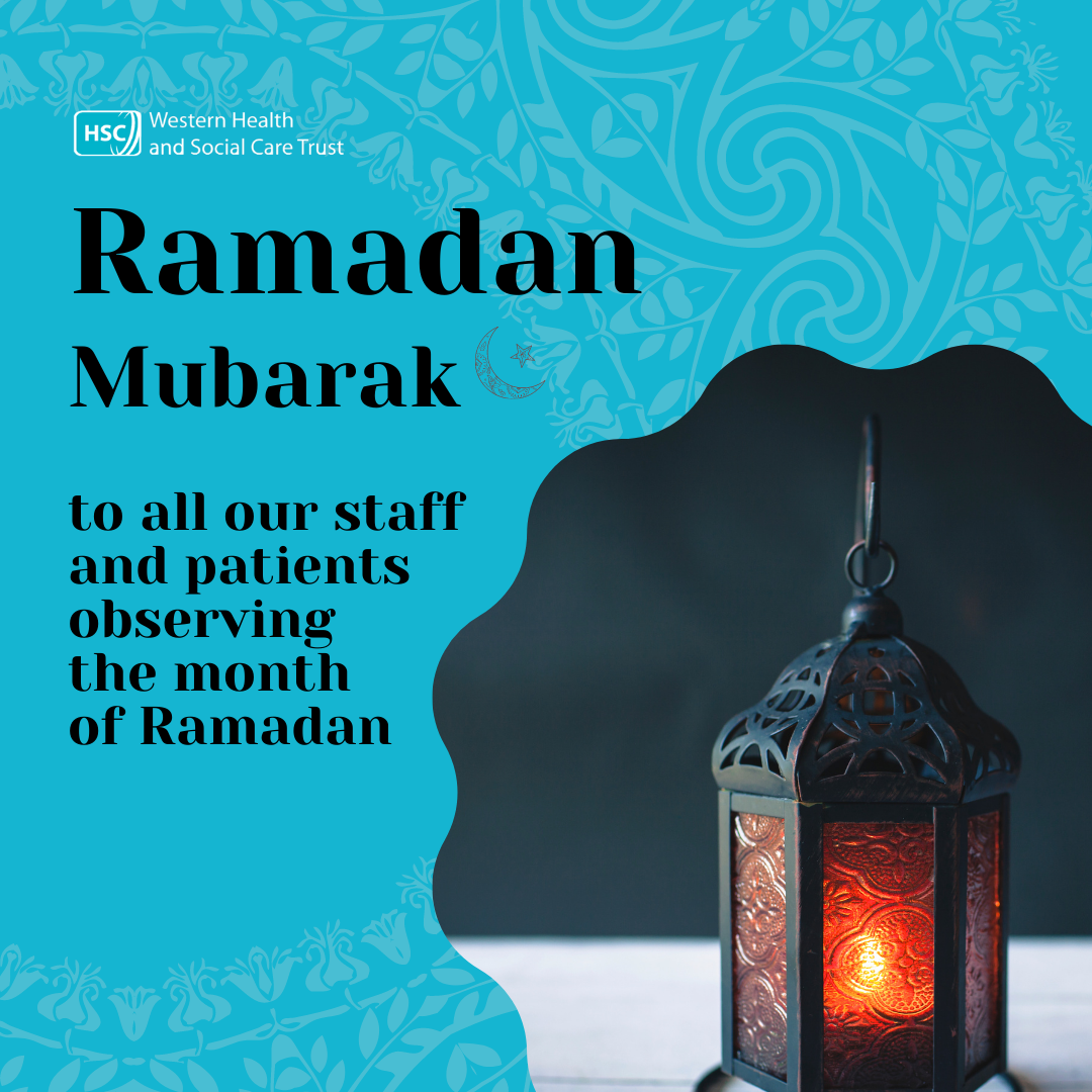 Ramadan Mubarak 🌙... - Western Health and Social Care Trust