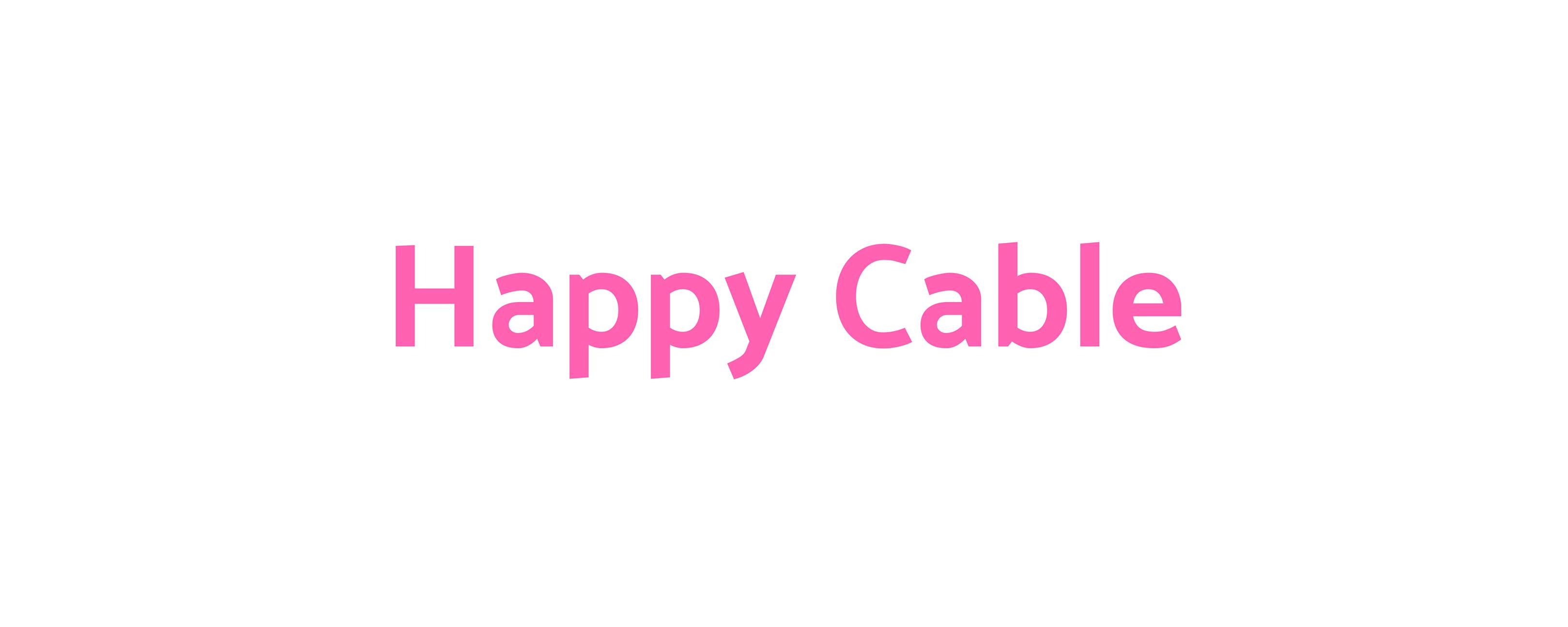 Happy Cable