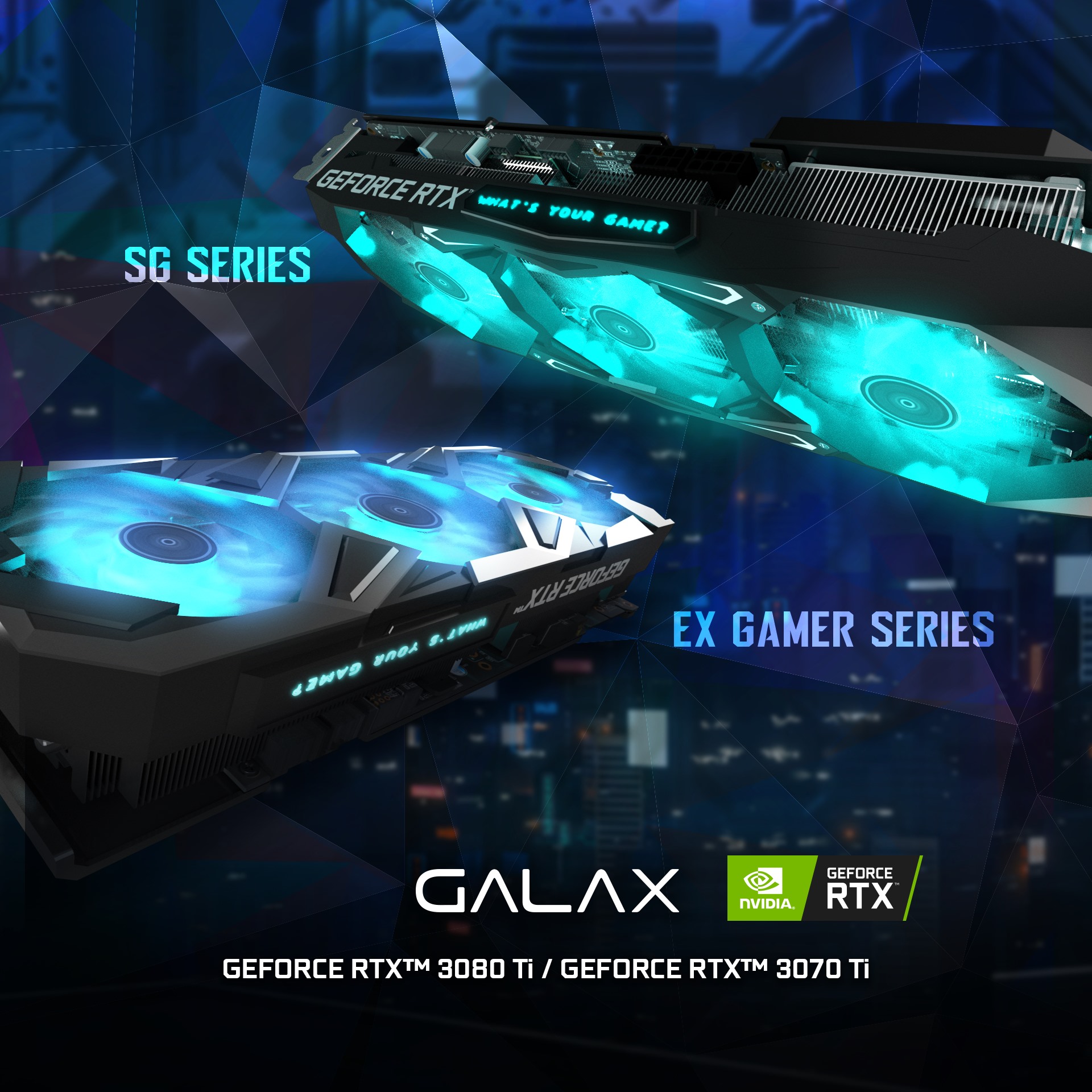 Check out the new GALAX GeForce RTX™3080 Ti and RTX 3070 Ti GPUs 