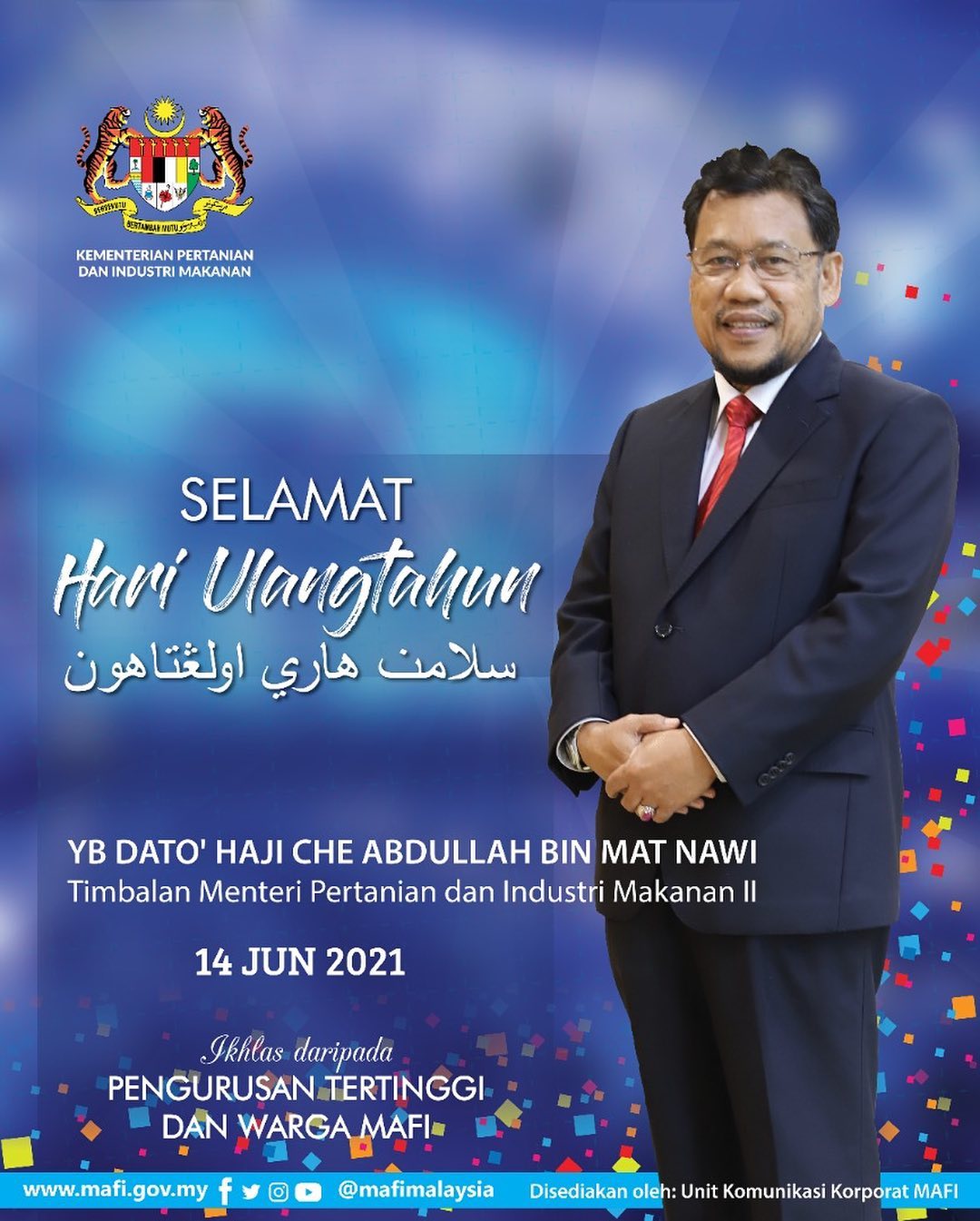 Kementerian Pertanian Dan Industri Makanan Pengurusan Tertinggi Dan Seluruh Warga Mafi Mengucapkan Selamat Hari Ulangtahun Kepada Yb Dato Haji Che Abdullah Mat Nawi Timbalan Menteri Pertanian Dan Industri Makanan Ii Pada