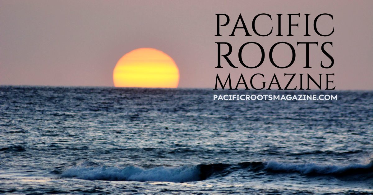 Pacific Roots Magazine