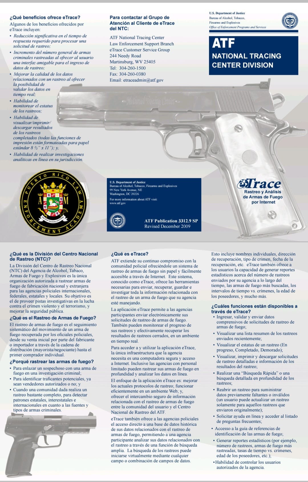 ETrace, es de ATF, vean lo que es y para que sirve. De echo, es un ...