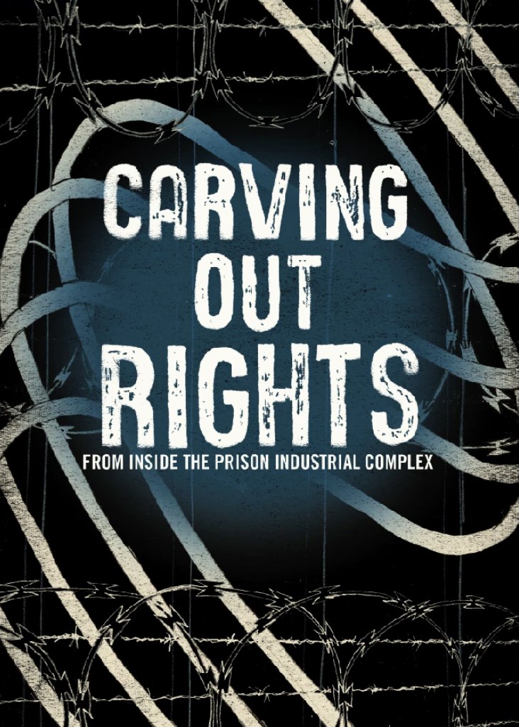 Carving Out Rights from Inside the Prison Industrial Complex