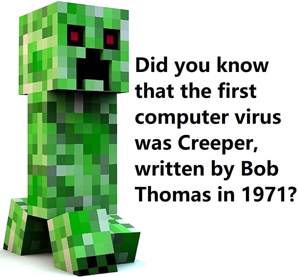 Science For - Did you know that Creeper was the first... | Facebook