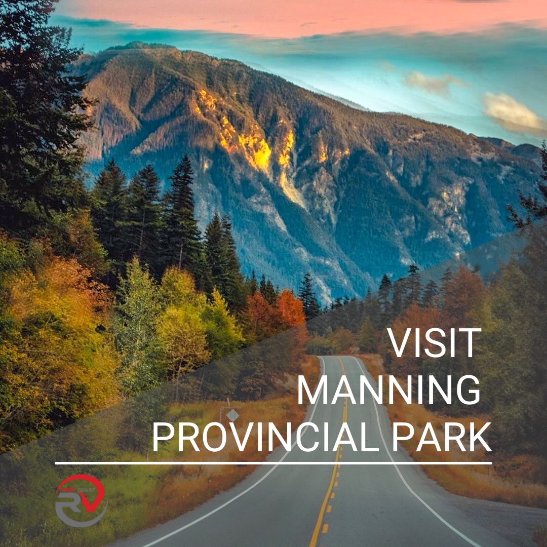 West Coast RV - E.C. Manning Provincial Park is known for it is ...