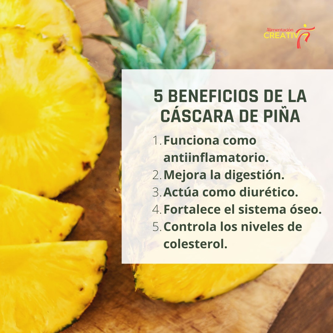 . La cáscara de piña posee... - Alimentación Creativa