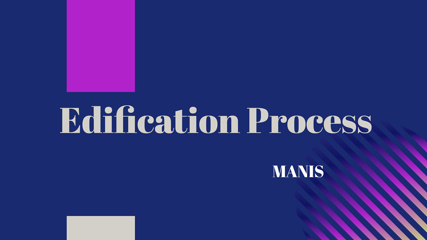 Edification Process