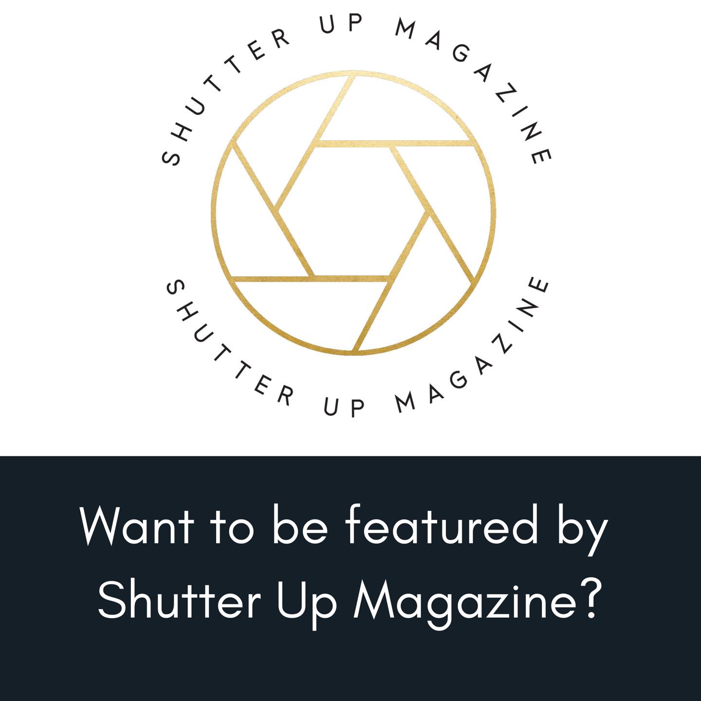 ATTENTION ALL PHOTOGRAPHERS ... - Shutter Up Magazine | Facebook