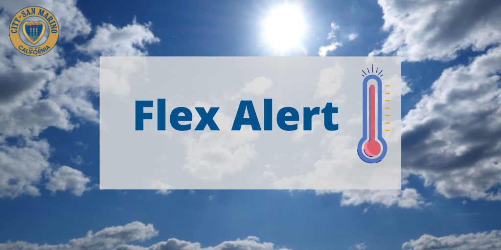 A Flex Alert has been... - City of San Marino, California