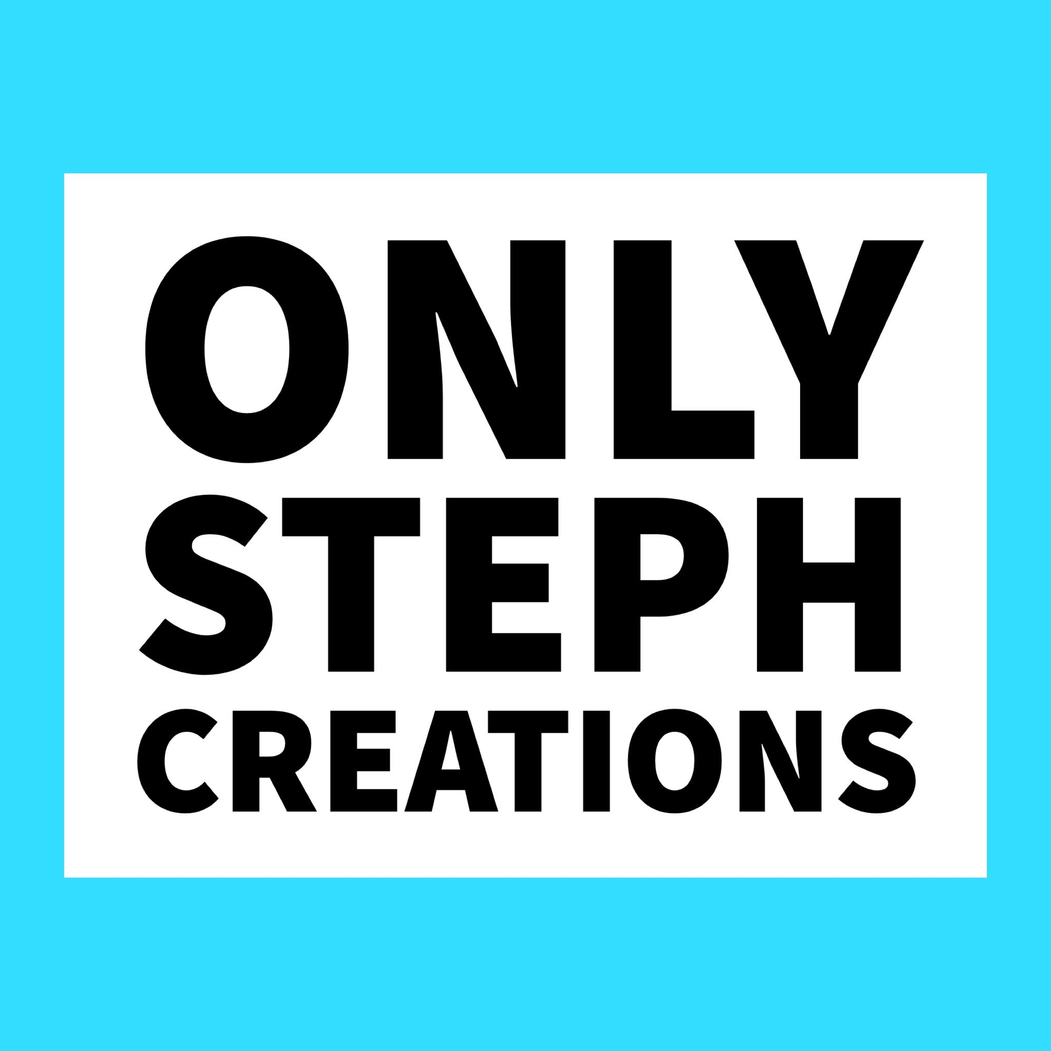 Only Steph Creations