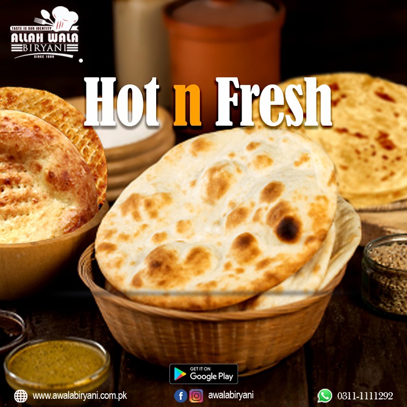 Get your Fresh and Hot Roti ,... - Allah Wala Biryani
