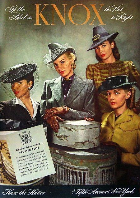 Knox Hats ad, 1942 The Knox Hat Company was founded in 1838 by