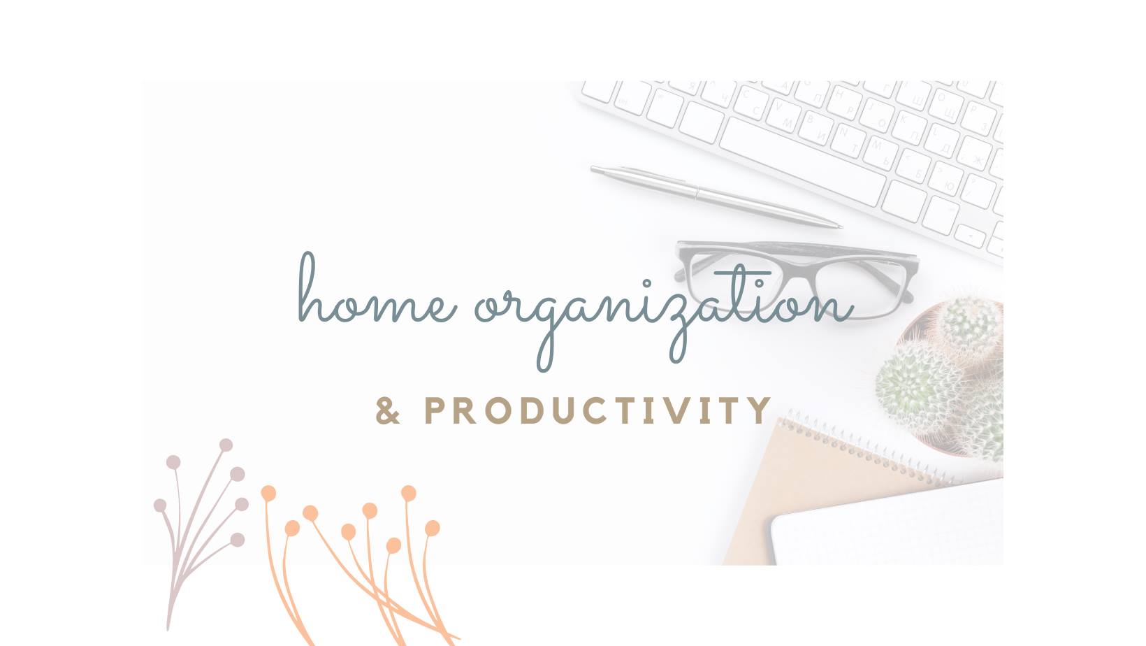 Home Organization And Productivity Reference: Home Organization Productivity