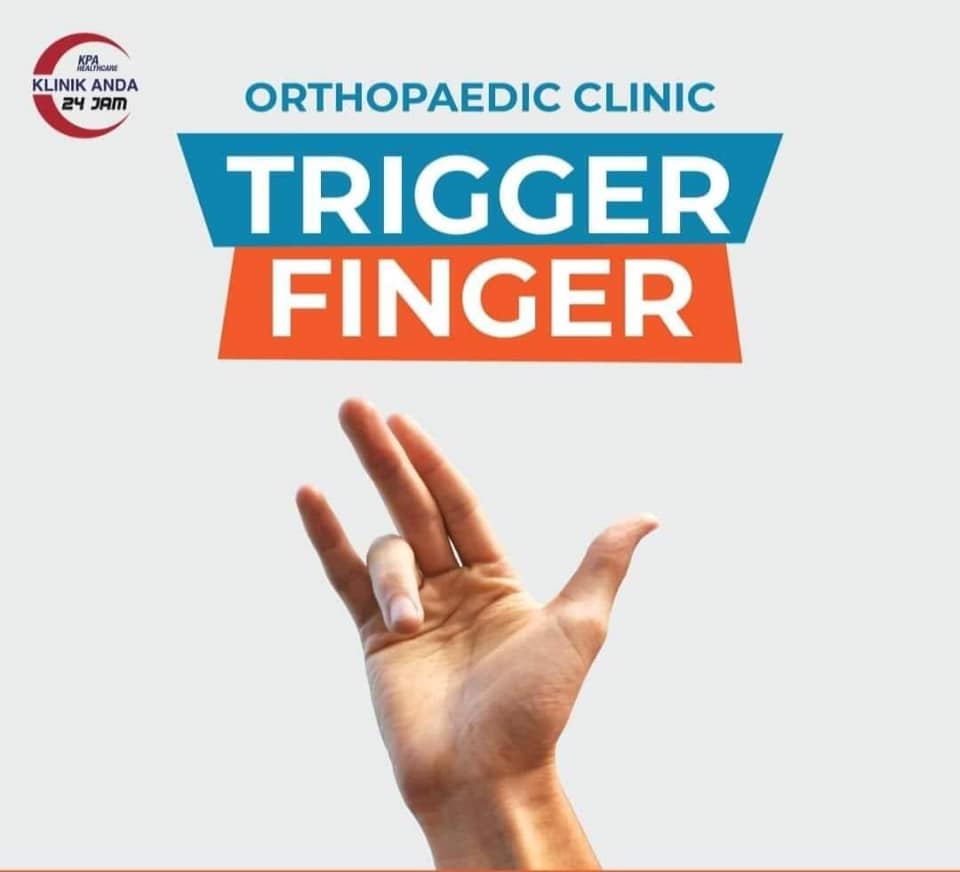 TRIGGER FINGER, Adakah Ia... - Klinik ANDA Balakong 24JAM