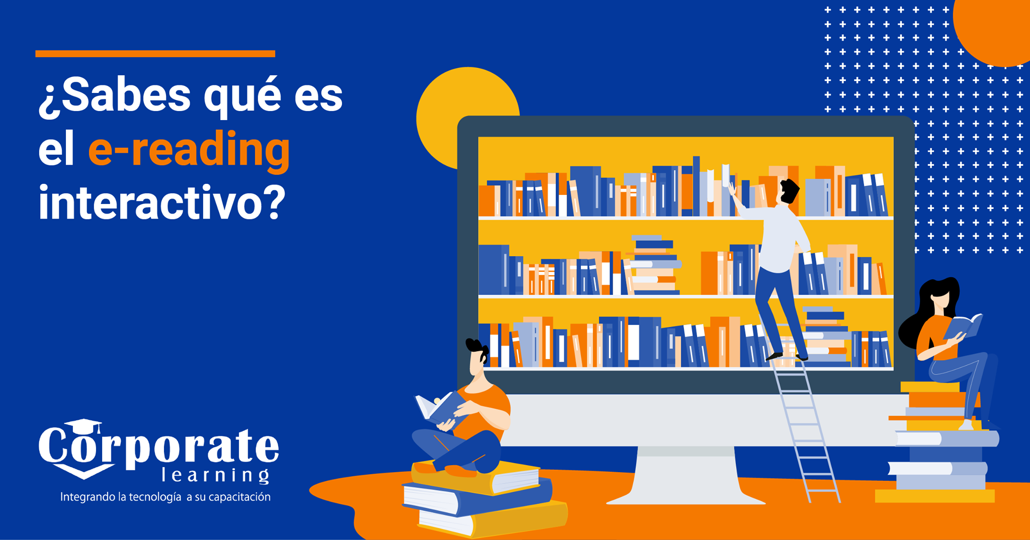 ¿Sabes que es el e-reading... - Corporate Learning