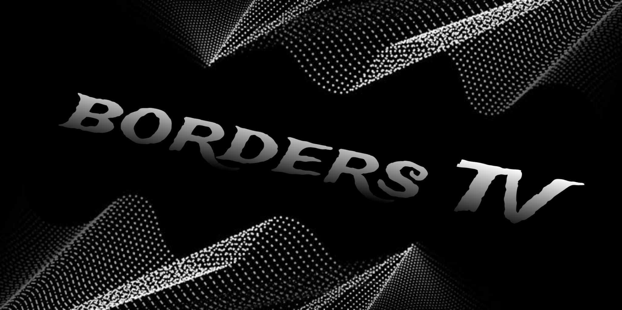 BorderS TV
