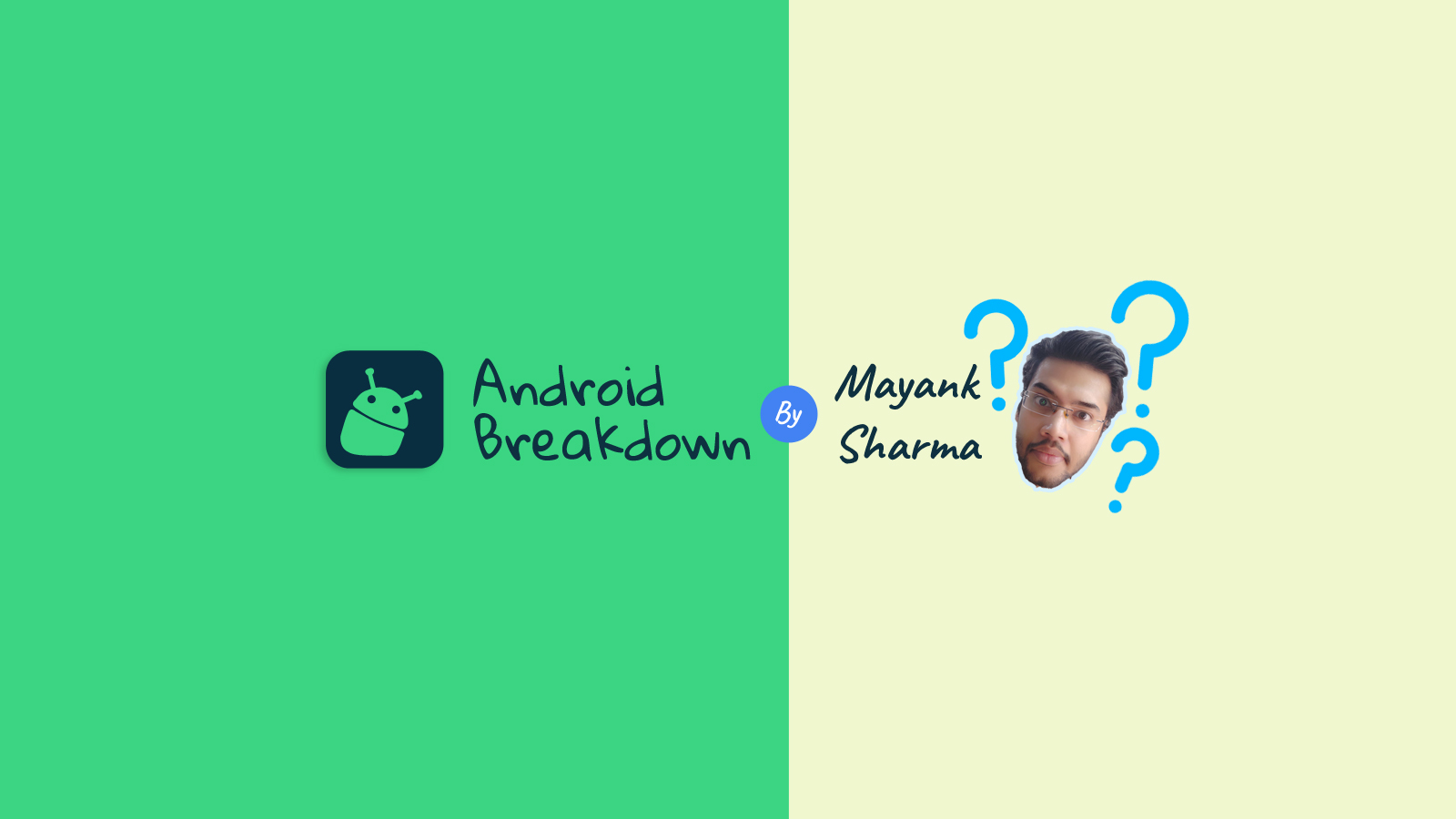 Android Breakdown