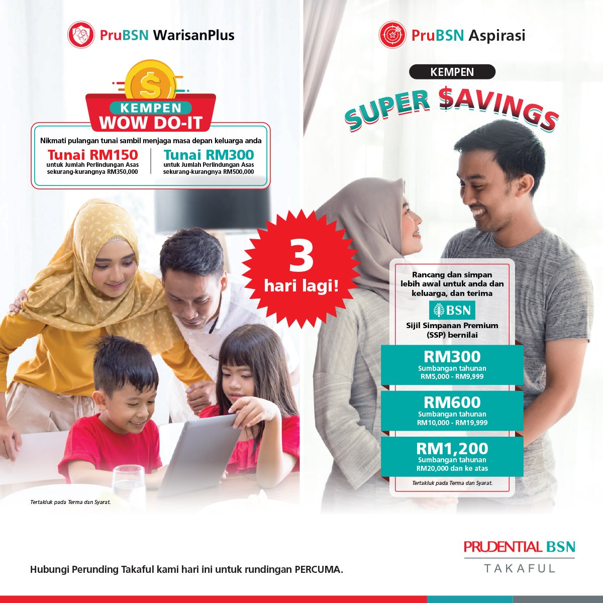 Prubsn Sama Ada Anda Inginkan Pelan Perlindungan Atau Pelan Simpanan Atau Kedua Duanya Anda Layak Mendapat Pulangan Tunai Sebanyak Rm300 Dan Juga Menerima Bsn Sijil Simpanan Premium Ssp Bernilai Rm1 200 Jangan Lepaskan