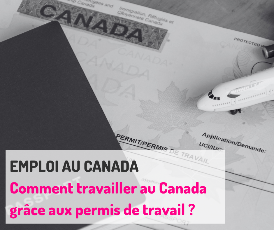 moovejob - Travailler au Canada : les permis de travail Quels types de ...