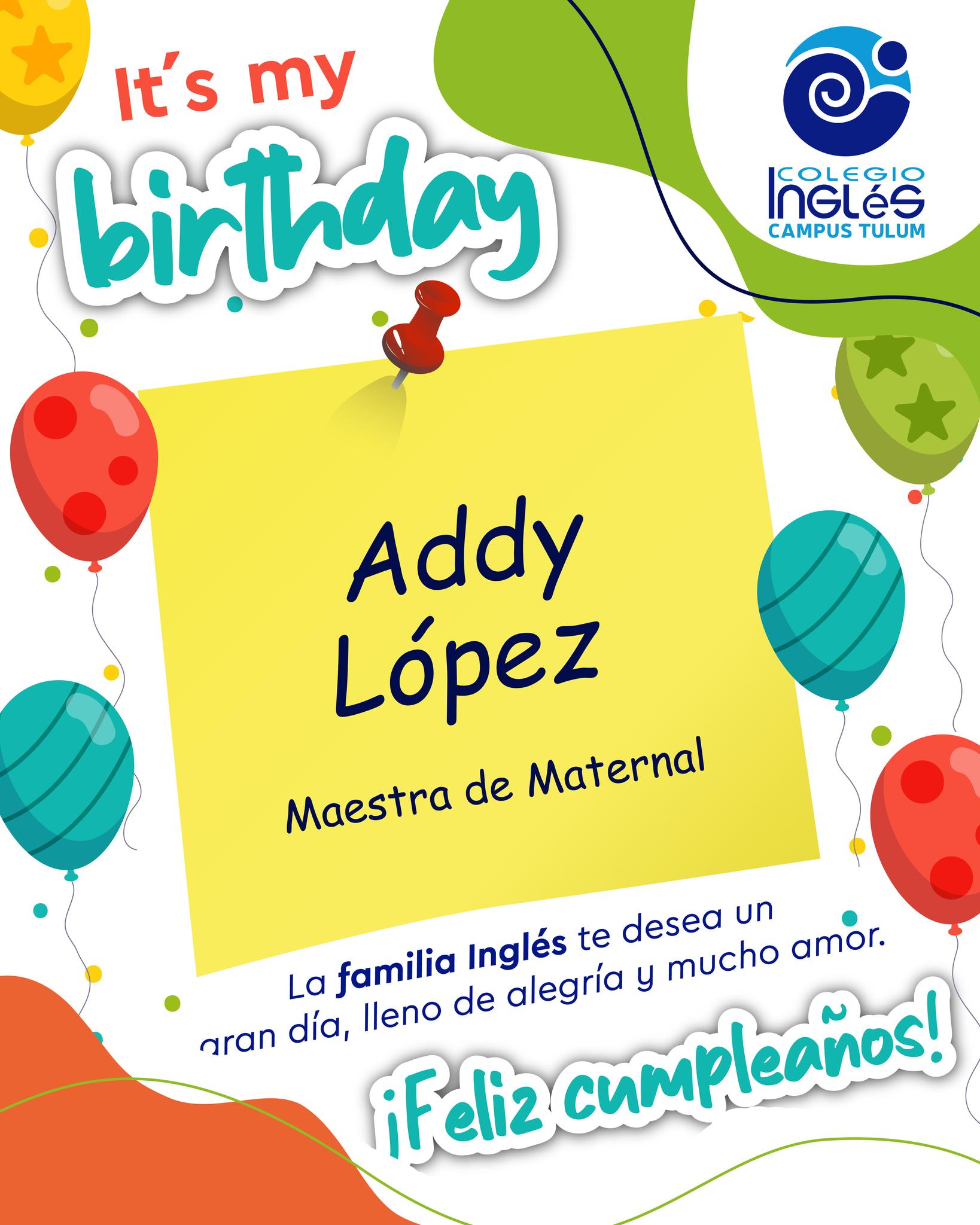 ¡Feliz cumpleaños Miss Addy! 🎊🎁... - Colegio Inglés Tulum | Facebook