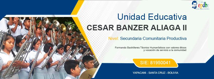 Unidad Educativa - Cesar Banzer Aliaga II | Villa Yapacaní