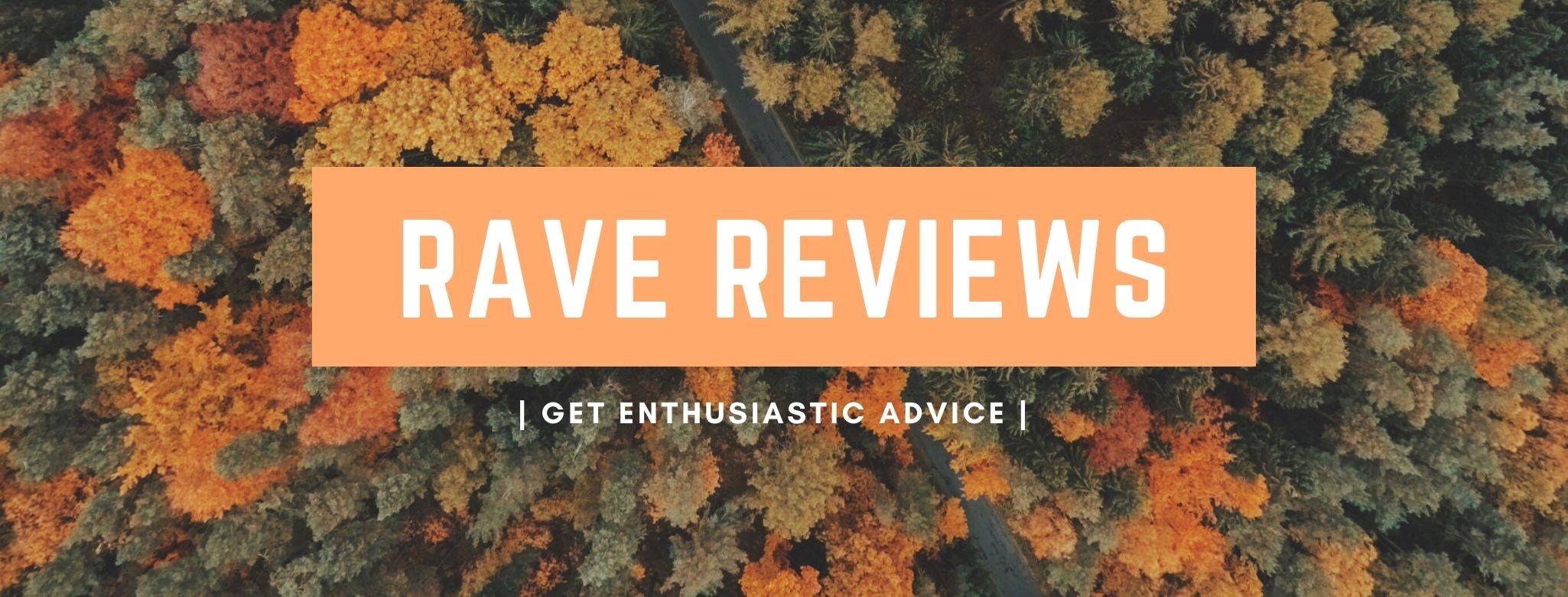 Rave Reviews