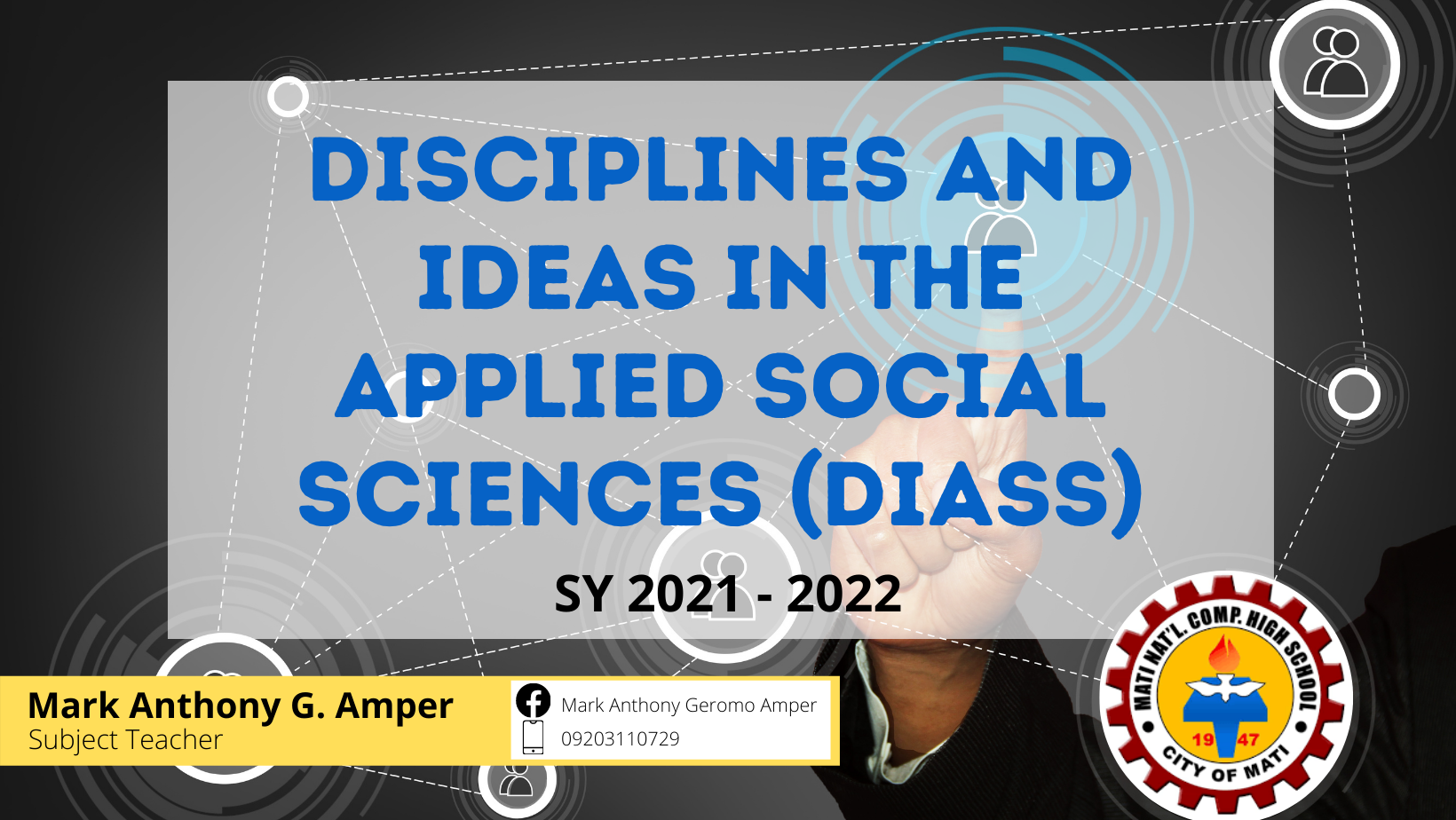 Disciplines and Ideas in the Applied Social Sciences (DIASS) SY 2021 ...