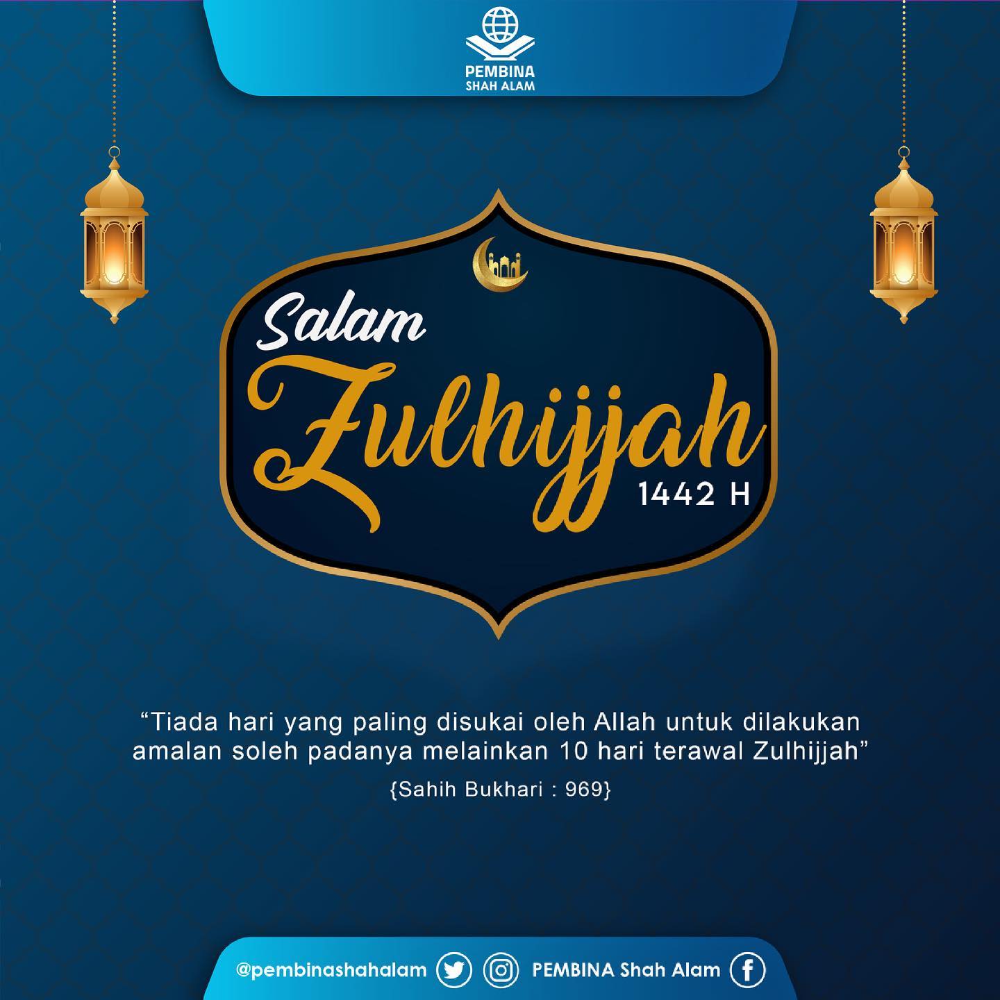 Pembina Shah Alam Salam Zulhijjah 1442 Pada Bulan Zulhijjah Ini Terdapat Keistimewaan Yang Tidak Ada Bulan Bulan Lain Oleh Kerana Pelbagai Amal Soleh Yang Dihimpunkan Di Dalamnya Menjanjikan Fadilat Yang Berlipat Ganda