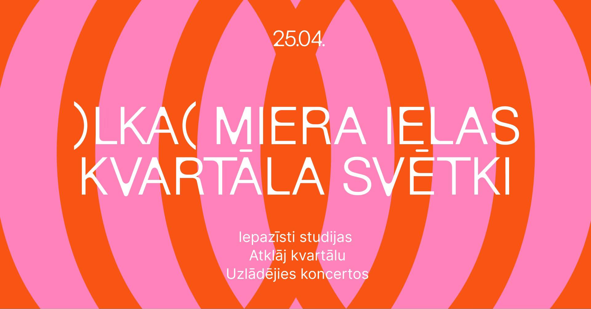 MIERA IELAS KVARTĀLA SVĒTKI | Iepazīsti studiju iespējas un atklāj apkaimes šarmu