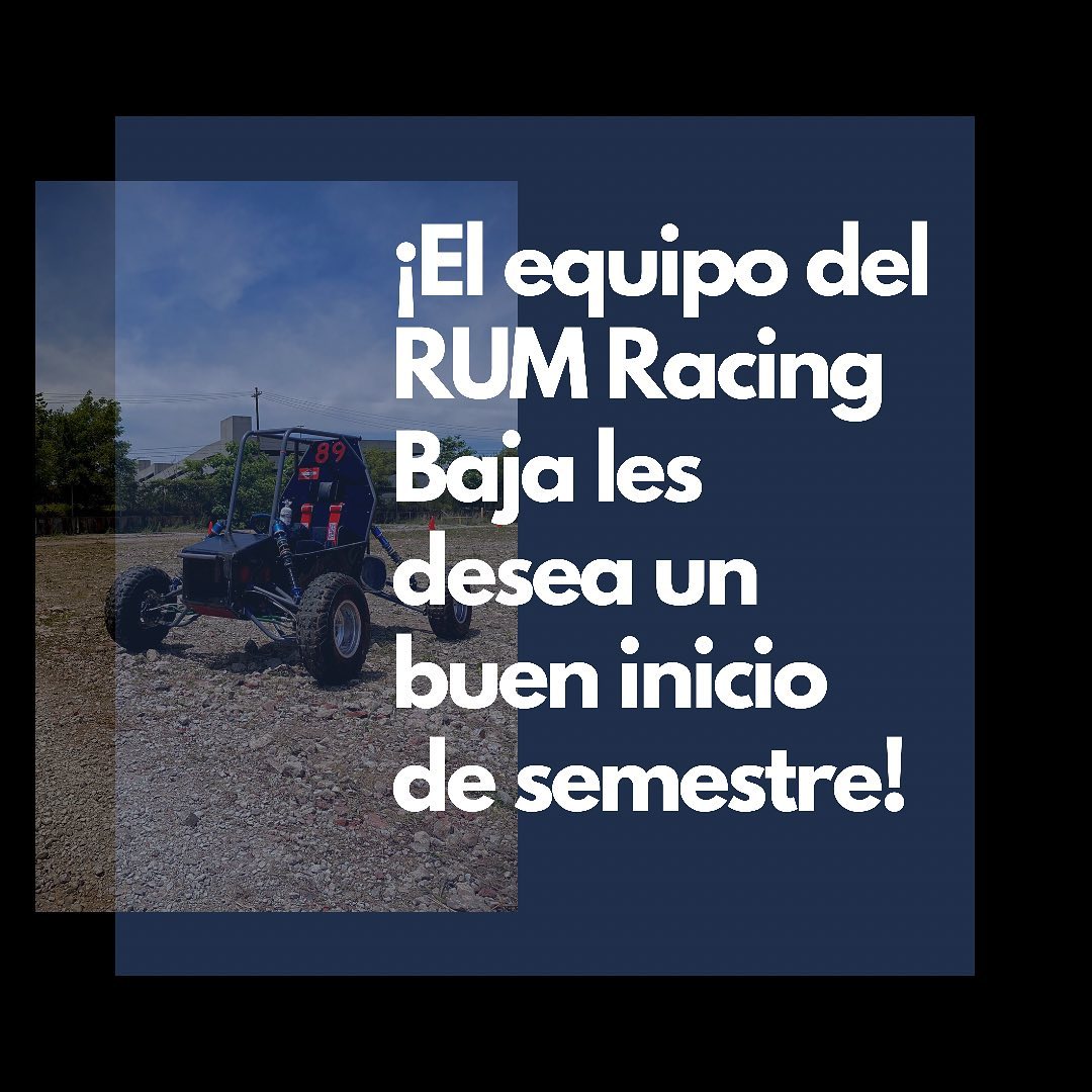 Queremos desearles un excelente... - RUM Racing Baja SAE