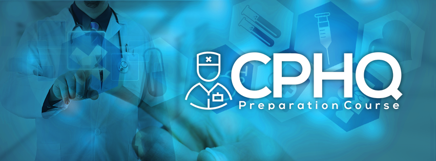 CPHQ preparation course Certified Professional in Healthcare Quality ...