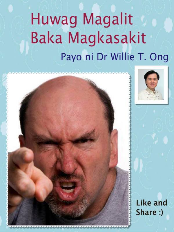 Doc Willie Ong - HUWAG MAGALIT, BAKA MAGKASAKIT by Dr. Willie T. Ong ...