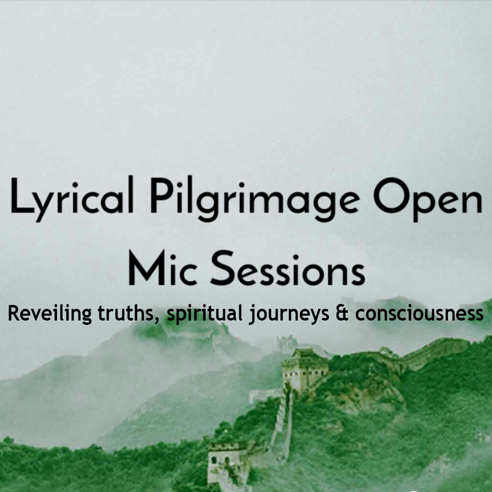 Lyrical Pilgrimage Open Mic