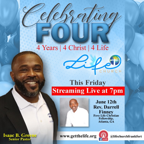 Life Church - Celebrate 4 Years 4 Christ 4 Life With Rev Darrell Finney ...