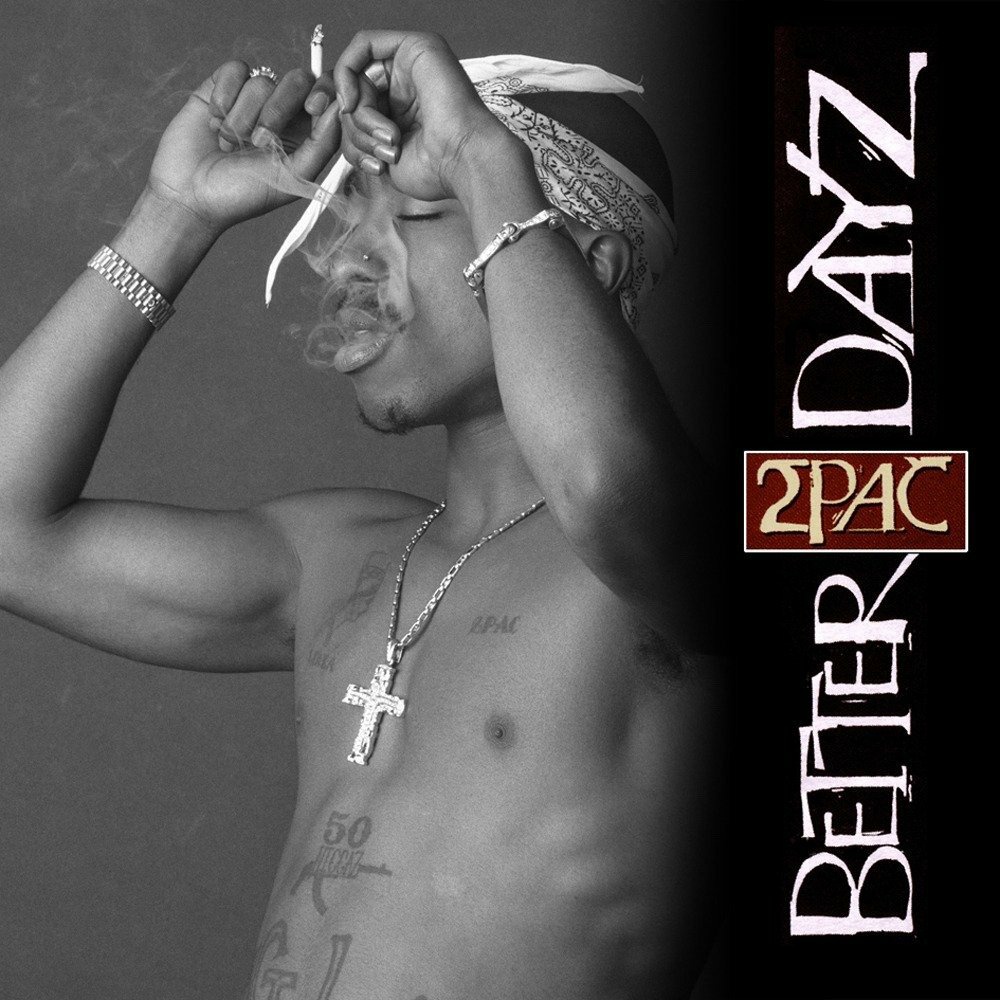 22 years ago today Tupac's Better Dayz is posthumously released
