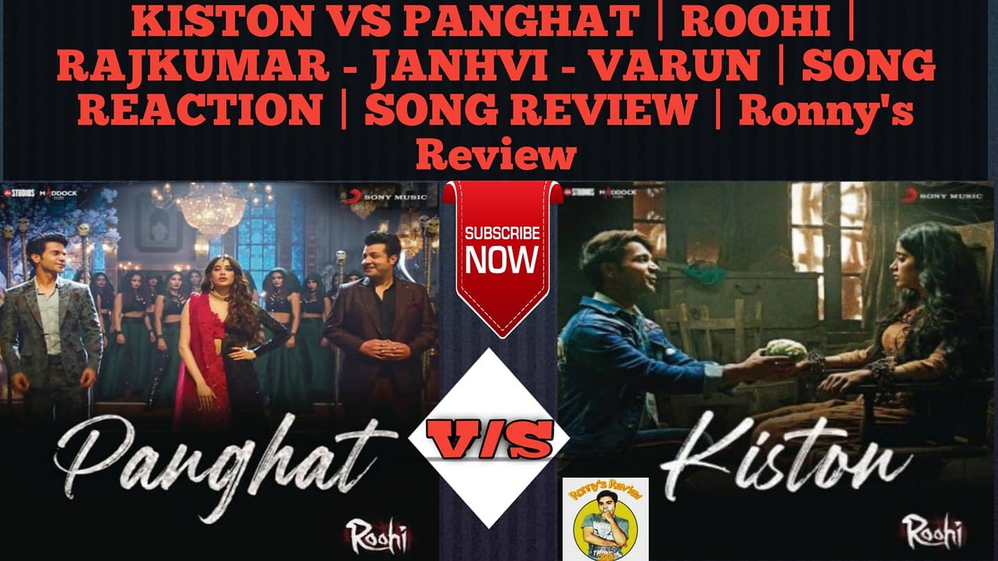 Ronny's Review - KISTON VS PANGHAT | ROOHI | RAJKUMAR -... | Facebook