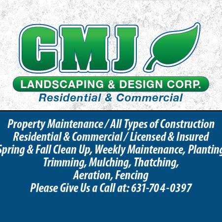 CMJ Landscaping and Design.
