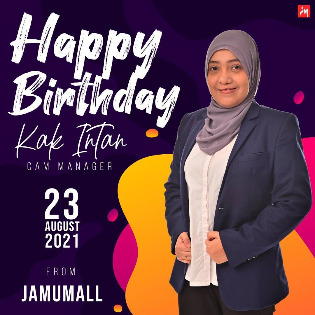 Jamumall.com - Happy birthday cam Intan jm , semoga dimurahkan rezeki ...