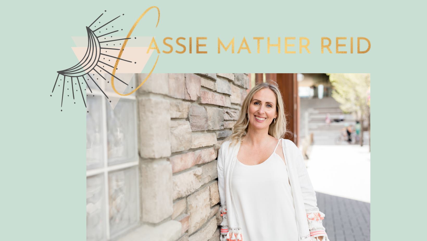Cassie Mather-Reid - Holistic Life Coach