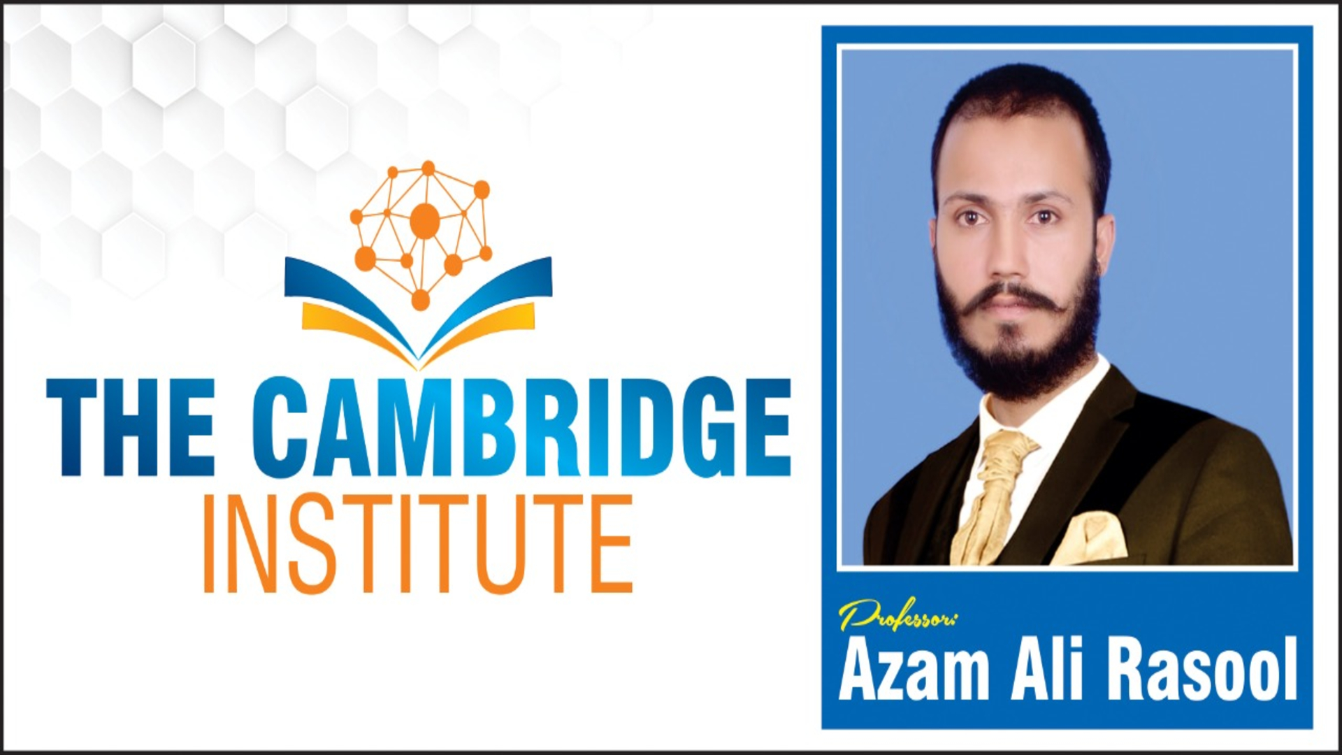 Prof. Azam Rasool - Educational Consultant